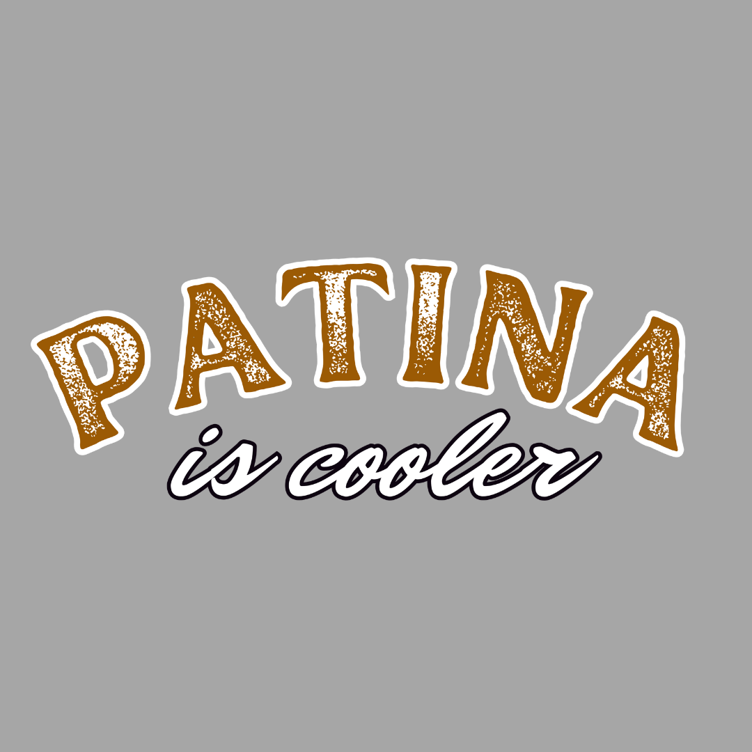 "Patina is Cooler" Sticker
