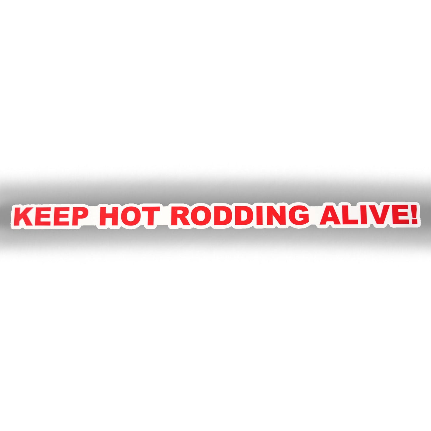 “Keep Hot Rodding Alive” Sticker