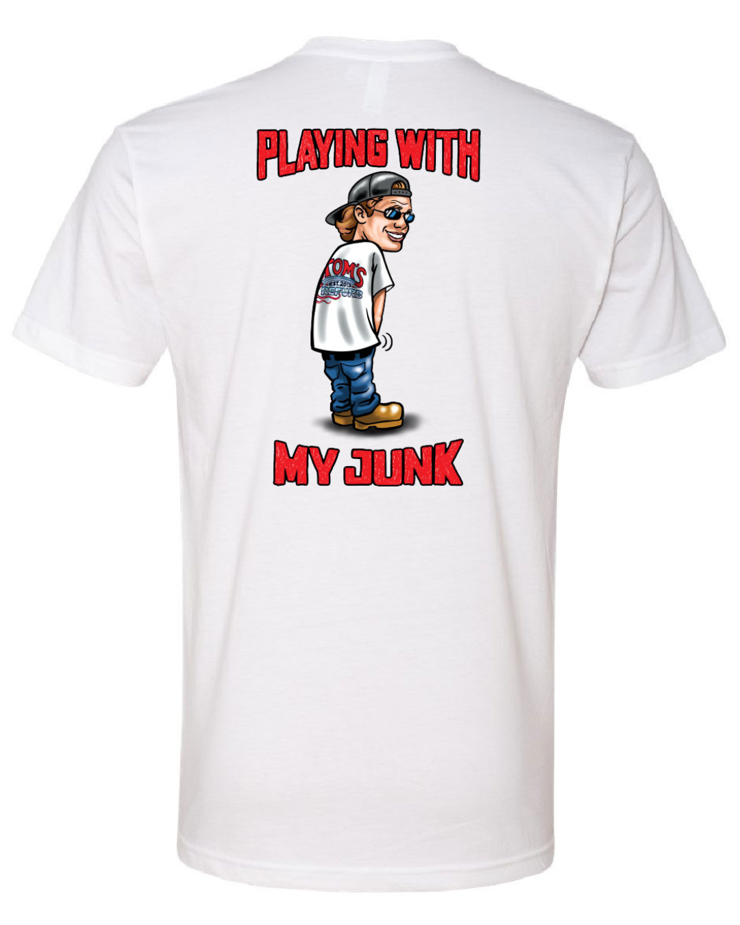 Playin With My JUNK Tee
