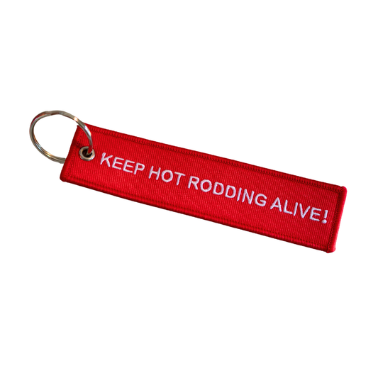 "KEEP HOT RODDING ALIVE" Pull-Tag Keychain