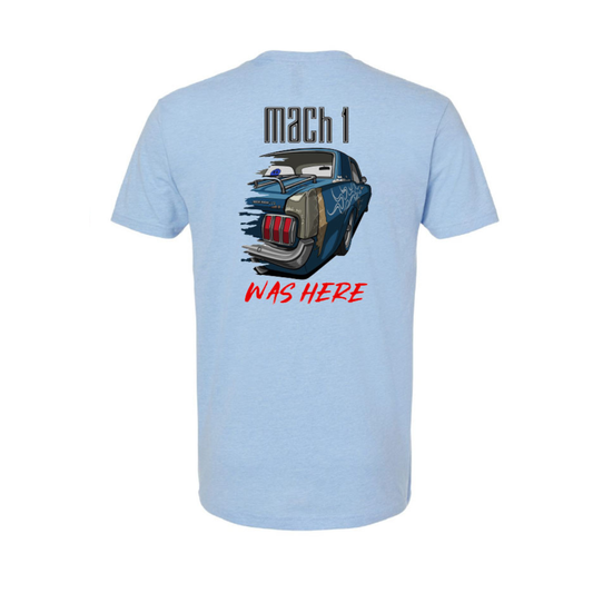 "MACH 1 WAS HERE" Blueberry Tee (Blue or Tan)