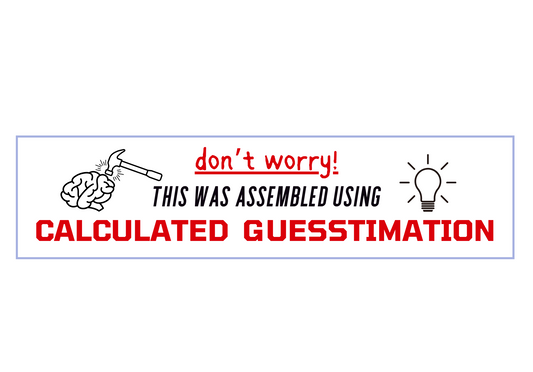 "Calculated Guesstimation" Decal